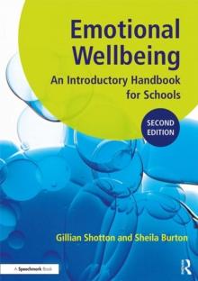 Emotional Wellbeing : An Introductory Handbook for Schools