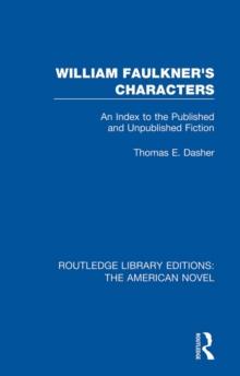 William Faulkner's Characters : An Index to the Published and Unpublished Fiction