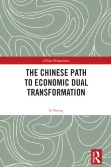 The Chinese Path to Economic Dual Transformation