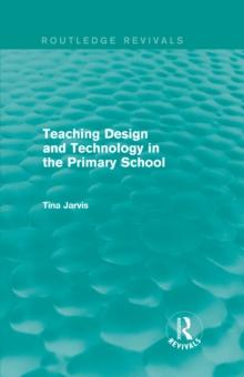 Teaching Design and Technology in the Primary School (1993)