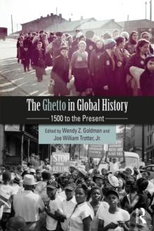 The Ghetto in Global History : 1500 to the Present