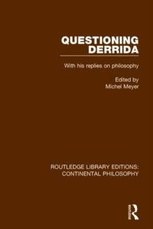 Questioning Derrida : With His Replies on Philosophy