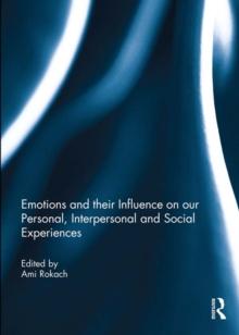 Emotions and their influence on our personal, interpersonal and social experiences