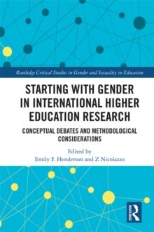 Starting with Gender in International Higher Education Research : Conceptual Debates and Methodological Considerations