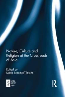 Nature, Culture and Religion at the Crossroads of Asia