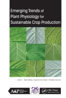 Emerging Trends of Plant Physiology for Sustainable Crop Production