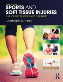 Sports and Soft Tissue Injuries : A Guide for Students and Therapists