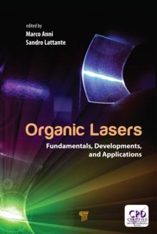 Organic Lasers : Fundamentals, Developments, and Applications