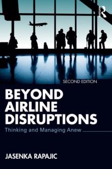 Beyond Airline Disruptions : Thinking and Managing Anew