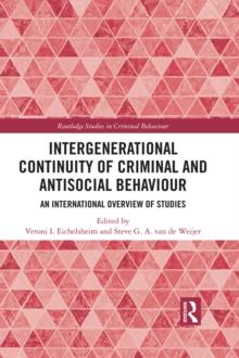 Intergenerational Continuity of Criminal and Antisocial Behaviour : An International Overview of Studies