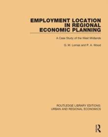 Employment Location in Regional Economic Planning : A Case Study of the West Midlands