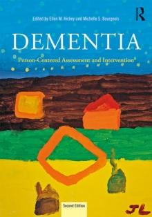 Dementia : Person-Centered Assessment and Intervention