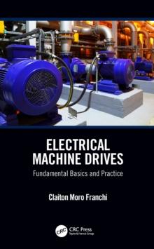 Electrical Machine Drives : Fundamental Basics and Practice