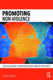 Promoting Non-Violence : Social Work Conversations about Violence