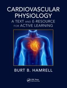 Cardiovascular Physiology : A Text and E-Resource for Active Learning