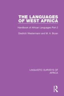 The Languages of West Africa : Handbook of African Languages Part 2