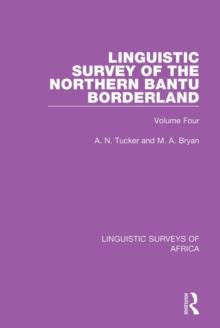 Linguistic Survey of the Northern Bantu Borderland : Volume Four