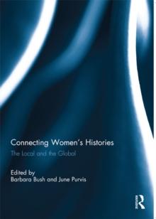 Connecting Women's Histories : The local and the global