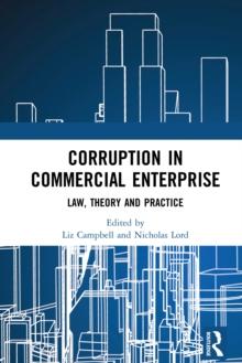 Corruption in Commercial Enterprise : Law, Theory and Practice