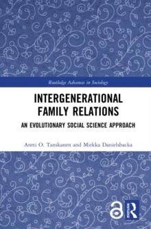 Intergenerational Family Relations : An Evolutionary Social Science Approach