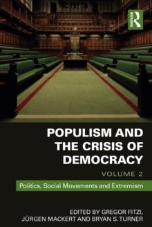 Populism and the Crisis of Democracy : Volume 2: Politics, Social Movements and Extremism