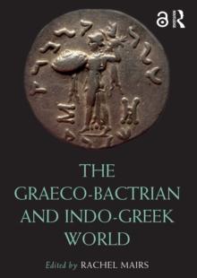 The Graeco-Bactrian and Indo-Greek World