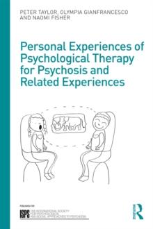 Personal Experiences of Psychological Therapy for Psychosis and Related Experiences