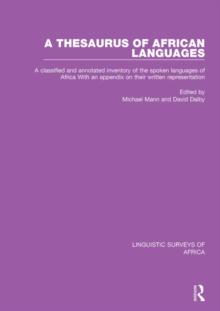 A Thesaurus of African Languages : A Classified and Annotated Inventory of the Spoken Languages of Africa With an Appendix on Their Written Representation