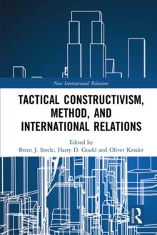 Tactical Constructivism, Method, and International Relations