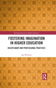 Fostering Imagination in Higher Education : Disciplinary and Professional Practices