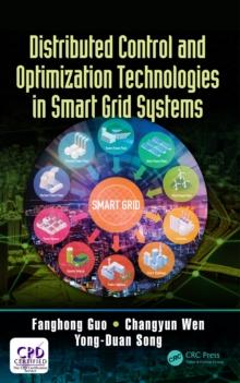 Distributed Control and Optimization Technologies in Smart Grid Systems