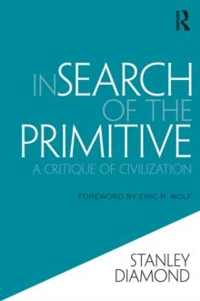 In Search of the Primitive : A Critique of Civilization