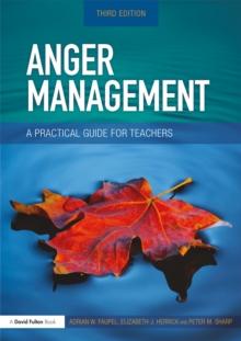 Anger Management : A Practical Guide for Teachers