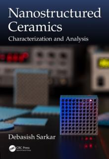 Nanostructured Ceramics : Characterization and Analysis