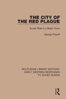 The City of the Red Plague : Soviet Rule in a Baltic Town