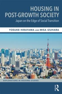 Housing in Post-Growth Society : Japan on the Edge of Social Transition