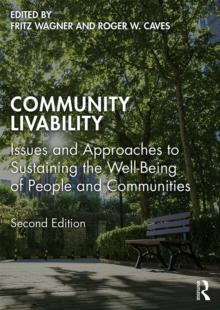 Community Livability : Issues and Approaches to Sustaining the Well-Being of People and Communities