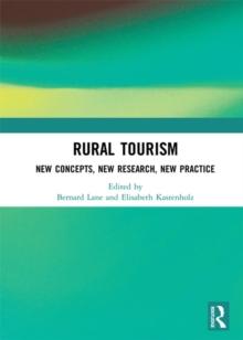 Rural Tourism : New Concepts, New Research, New Practice