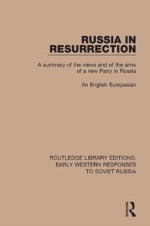 Russia in Resurrection : A Summary of the Views and of the Aims of a New Party in Russia