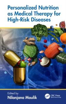 Personalized Nutrition as Medical Therapy for High-Risk Diseases