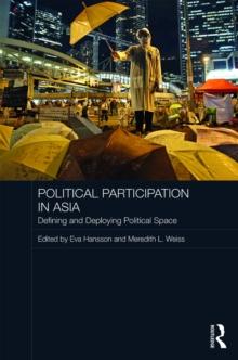 Political Participation in Asia : Defining and Deploying Political Space