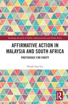 Affirmative Action in Malaysia and South Africa : Preference for Parity