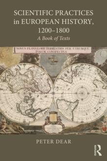 Scientific Practices in European History, 1200-1800 : A Book of Texts