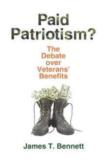 Paid Patriotism? : The Debate over Veterans' Benefits