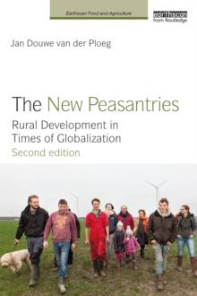 The New Peasantries : Rural Development in Times of Globalization