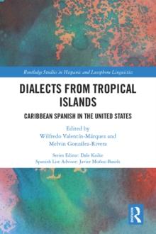 Dialects from Tropical Islands : Caribbean Spanish in the United States