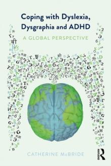 Coping with Dyslexia, Dysgraphia and ADHD : A Global Perspective