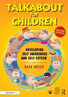 Talkabout for Children 1 : Developing Self-Awareness and Self-Esteem