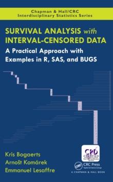 Survival Analysis with Interval-Censored Data : A Practical Approach with Examples in R, SAS, and BUGS