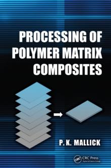 Processing of Polymer Matrix Composites